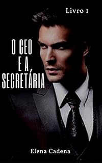 Livro O CEO e a Secretária: Livro 1
