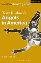 Tony Kushner's Angels in America (Modern Theatre Guides)