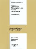 Federal Criminal Law and Its Enforcement, Abrams, Norman and Beale, Sara Sun, 0314190023