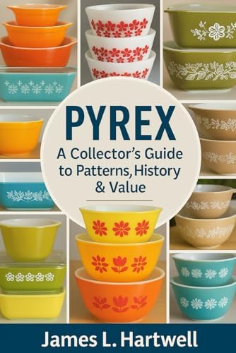 The Hot for Pyrex Guide to Rare and Hard to Find Vintage Pyrex
