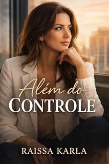 Livro Além Do Controle: Entre O Desejo E A Escolha