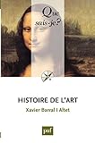Histoire de l'art: « Que sais-je ? » n° 2473 (French Edition) by 