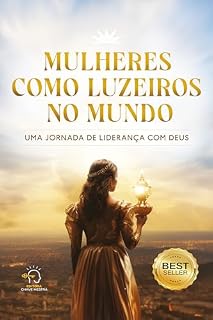 Livro Mulheres como luzeiros - volume 1: uma jornada de liderança com Deus