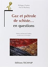 Gaz et pétrole de schiste en questions