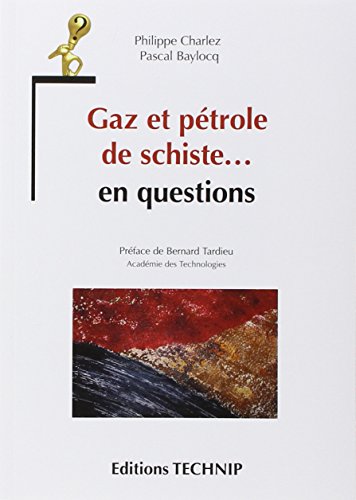 Gaz et pétrole de schiste en questions