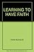 Learning to have faith by 