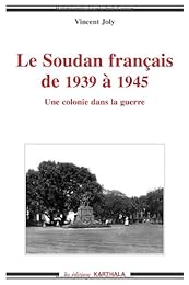 Le  Soudan français de 1939 à 1945