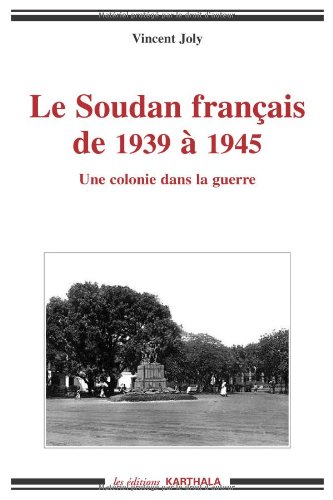 Le  Soudan français de 1939 à 1945