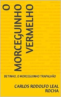 Livro O MORCEGUINHO VERMELHO: BETINHO, O MORCEGUINHO TRAPALHÃO