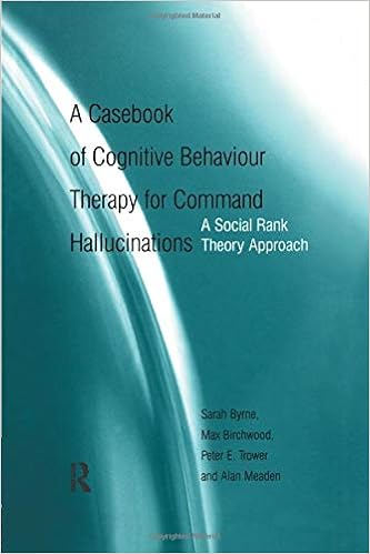 A Casebook Of Cognitive Behaviour Therapy For Command Hallucinations A Social Rank Theory Approach 9781138871885 Medicine Health Science Books Amazon Com