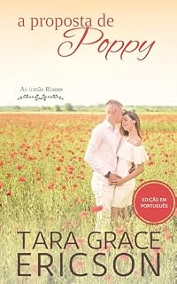 Livro A proposta de Poppy: Um romance cristão contemporâneo de casamento por conveniência (As irmãs Bloom Livro 3)