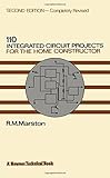110 Integrated Circuits for the Home Constructor