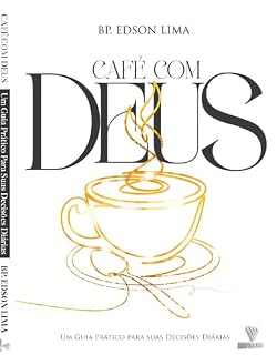 Livro Café dom Deus: Um Guia Prático para Suas Decisões Diárias