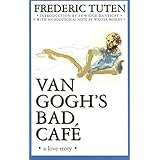 Van Gogh's Bad Café: A Love Story