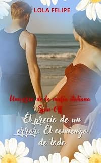 Livro El Precio de un Error: El Comienzo de Todo (Universo de la mafia italiana Livro 3)