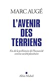 L'avenir des terriens : Fin de la préhistoire de l'humanité comme société planétaire by 