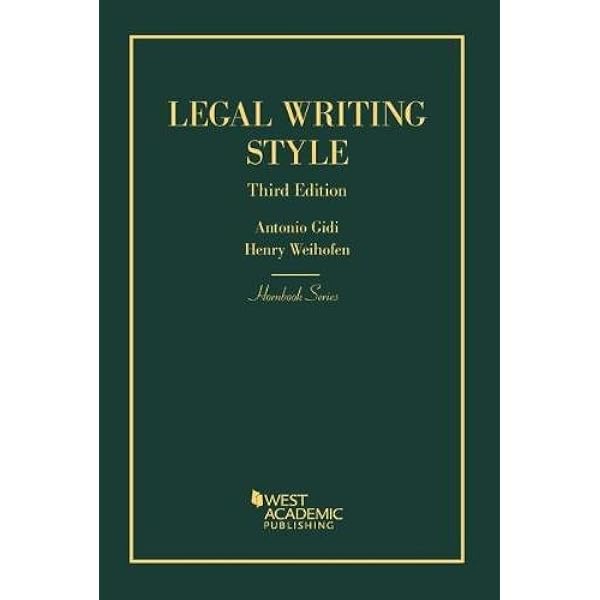 Legal Writing Style Hornbooks Gidi Antonio Weihofen Henry 9781634592963 Amazon Com Books