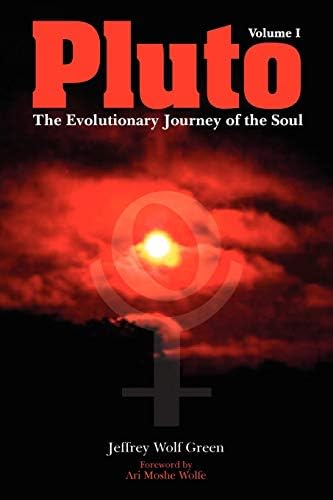 Pluto: The Evolutionary Journey of the Soul: The Evolutionary Journey of the Soul, Volume 1