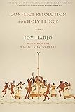 Conflict Resolution for Holy Beings: Poems by Joy Harjo