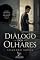 Livro Diálogo dos Olhares