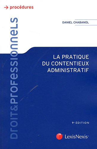 La  pratique du contentieux administratif