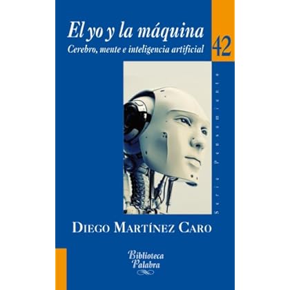El yo y la máquina (Biblioteca Palabra)