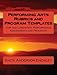 Performing Arts Rubrics and Program Templates: Fair and Consistent Performance Assessments and Progr by