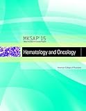 MKSAP 15 Medical Knowledge Self-assessment Program: Hematology and Oncology