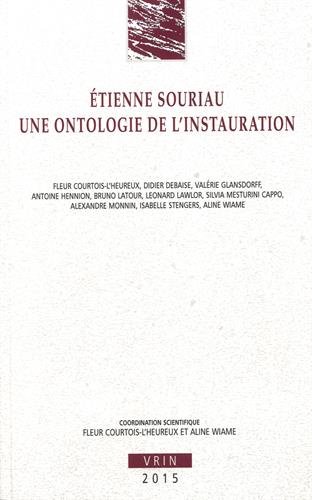 Étienne Souriau, une ontolologie de l'instauration