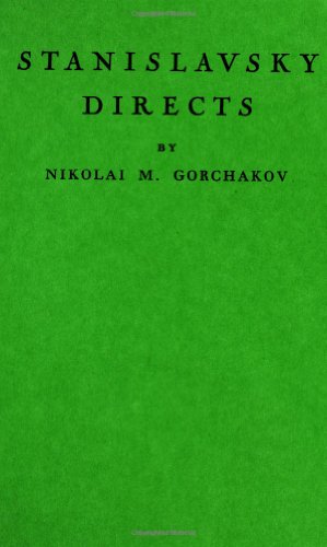 Stanislavsky Directs by Nikolai Mikhailovich Gorchakov