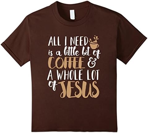 Kids A Little Bit Of Coffee &amp; A Whole Lot Of Jesus T-Shirt 10 Brown