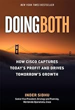 Doing Both: How Cisco Captures Today's Profit and Drives Tomorrow's Growth