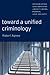 Toward a Unified Criminology: Integrating Assumptions about Crime, People and Society (New Perspectives in Crime, Deviance, and Law)
