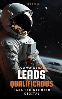 Livro Como Gerar Leads Qualificados para seu Negócio Digital (Marketing e Vendas para negócios Digitais)