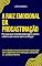 Livro A Raiz Emocional da Procastinação, por que sua mente evita agir e como voltar a se mover sem se forçar : Um método emocional prático para agir sem depender de motivação, disciplina ou pressão interna