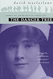 The Danger Tree: Memory, War and the Search for a Family's Past by David Macfarlane