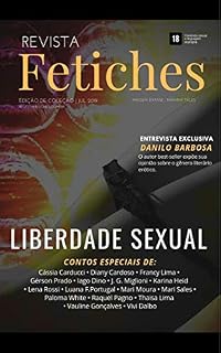 Livro Revista Fetiches [EDIÇÃO DE COLEÇÃO]: Liberdade Sexual