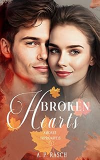 Livro Broken Hearts (Amores Improváveis Livro 1)