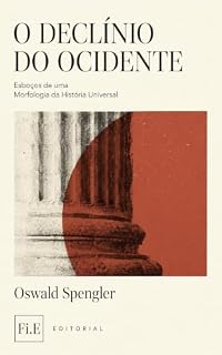 Livro O Declínio do Ocidente: Esboços de uma Morfologia da História Universal
