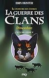 La guerre des clans : le pouvoir des étoiles (Cycle III), Tome 5 : Pénombre by 
