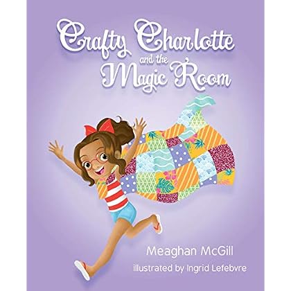 Crafty Charlotte and the Magic Room