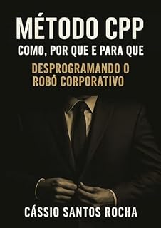 Livro Método CPP : Desprogramando o robô corporativo
