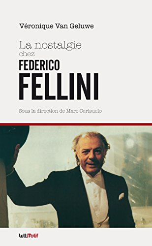 La  nostalgie chez Fellini