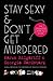 Stay Sexy & Don't Get Murdered: The Definitive How-To Guide by 
