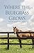 Where the Bluegrass Grows (Equestrian Romance Series Book 1) by Laurie Berglie