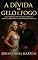 Livro A Dívida de Gelo e Fogo: Ele a rejeitou, mas não podia perdê-la. Agora, o submundo vai queimar por sua rainha.