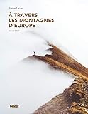 A travers les montagnes d'Europe : Road Trip by 