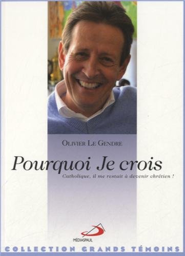 Pourquoi je crois