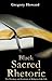 Black Sacred Rhetoric by Gregory Howard, Wyatt Tee Walker