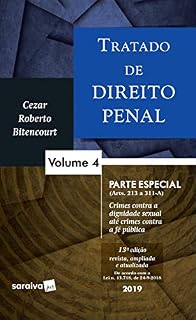 Livro Tratado de Direito Penal - Volume 4 – Parte Especial - (Arts. 213 a 311-A) - Crimes contra a dignidade sexual até crimes contra a fé pública